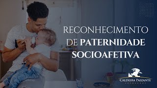 Reconhecimento de Paternidade Socioafetiva [upl. by Magill]