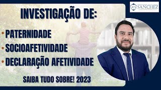 Investigação de paternidade socioafetividade declaração afetividade Saiba tudo sobre 2023 [upl. by Gagne]