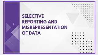 Selective reporting and misrepresentation of data [upl. by Anik]